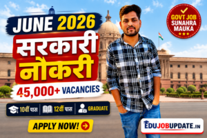 june-2026-sarkari-naukri-45000-vacancy