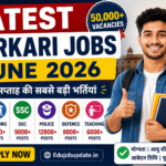 Latest Sarkari Jobs June 2026: इस सप्ताह की सबसे बड़ी भर्तियां, 50,000+ पदों पर आवेदन शुरू Latest Sarkari Jobs June 2026